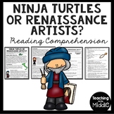 Ninja Turtles or Renaissance Artists Reading Comprehension