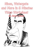 Nixon, Watergate and More in 5 Minutes Video Worksheet