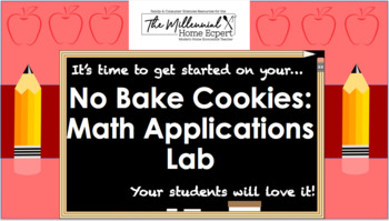 Preview of No Bake Cookies: Math Applications Lab (8.4.7 NASAFACS Standard) (ANSWER KEY)