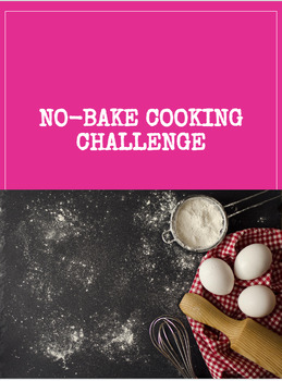 Preview of No-Bake Cooking Challenge (Editable)
