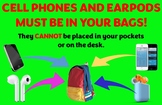 No Cell Phones/Ear Pods in Class