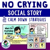 No Crying Social Story & Calm Down Strategies 