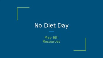 Preview of No Diet Day Resources