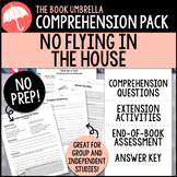 No Flying in the House Comprehension Pack