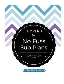 Preview of No Fuss Sub Plans TEMPLATE :: For Older Grades