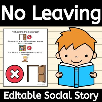 Preview of No Leaving the Classroom EDITABLE Social Story for Elopement and Staying Safe