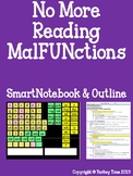 No More Reading MalFUNctions SMARTNotebook & oulines for L