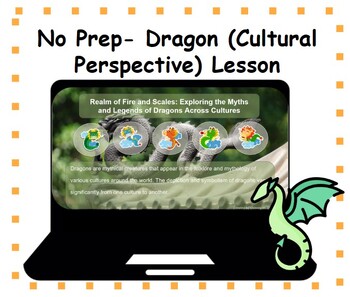 Preview of No PREP - Exploring the Myths & Legends of Dragons Across Cultures Lesson