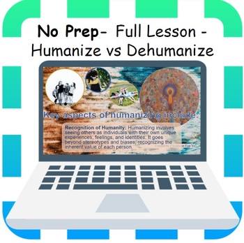 Preview of No PREP - Full Lesson - Humanizing vs Dehumanizing - activity and questions