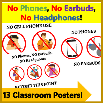 Preview of 13 Back to School Classroom Posters - No Phones, No Earbuds, No Headphones Signs
