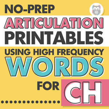 Preview of No Prep Articulation Activities | High Frequency Words for CH | Speech Therapy