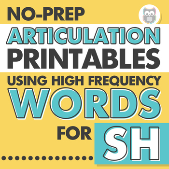 Preview of No Prep Articulation Activities | High Frequency Words for SH | Speech Therapy