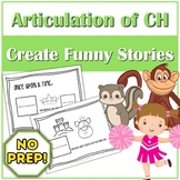 No Prep! Articulation of CH Create a Funny Story Practice 