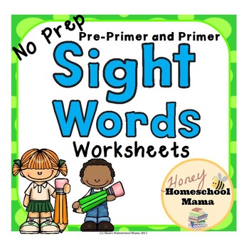 No Prep Dolch Sight Word Worksheets - Pre-primer and Primer Words!