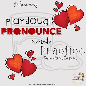 Preview of No-Prep February Playdough, Pronounce and Practice for Articulation