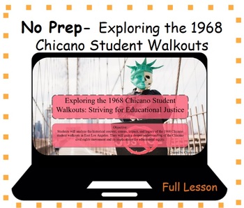 Preview of No Prep - Full Lesson - Exploring the 1968 Chicano Student Walkouts
