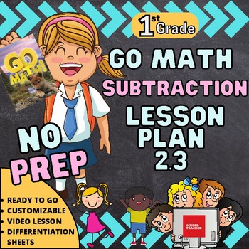 Preview of No Prep Go Math Grade 1 Subtraction Lesson Plan 2.3 w/ Tech & Differentiation