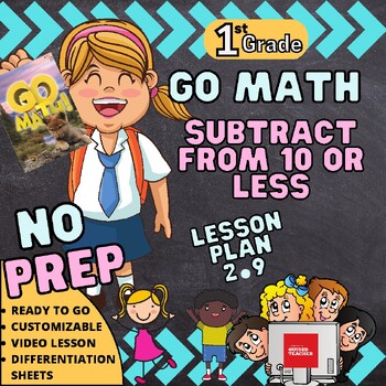 Preview of No Prep Go Math Subtract from 10 or Less Chapter 2 Lesson 2.9 - Grade 1
