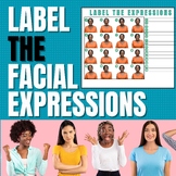 No Prep Label the Facial Expressions Worksheets - Social S