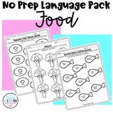 No Prep Language Pack: Food for Speech Therapy