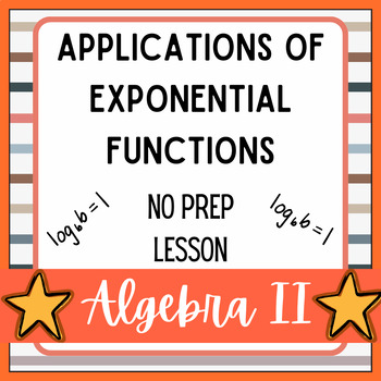 Preview of No Prep Lesson-Applications of Exponential Functions + Free Graphic Organizer