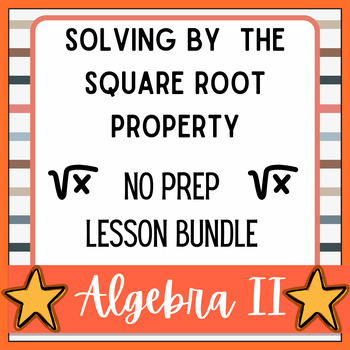 Preview of No Prep Lesson Bundle-Solving with the Square Root Property