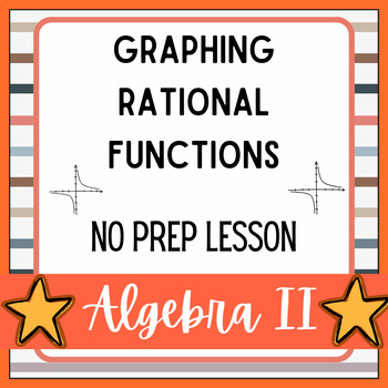 Preview of No Prep Lesson-Graphing Rational Functions (Algebra II)