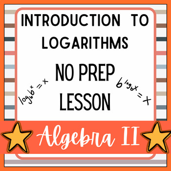 Preview of No Prep Lesson-Introduction to Logarithms