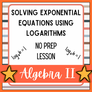 Preview of No Prep Lesson-Solving Exponential Equations Using Logarithms