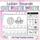 No Prep Letter Sound Practice - Cut, Paste, Write