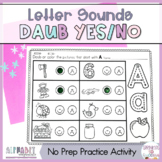 No Prep Letter Sound Practice - Daub Yes or No