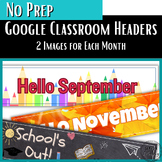 No Prep Monthly Google Classroom Headers