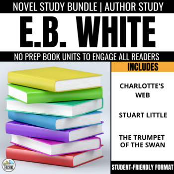 Preview of E.B. White Novel Bundle: Charlotte's Web, Stuart Little, & Trumpet of the Swan