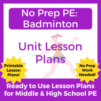 Preview of No Prep PE: Badminton Unit Lesson Plan for Middle and High School PE