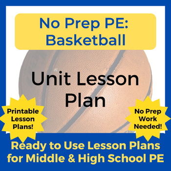 Preview of No Prep PE: Basketball Unit Lesson Plan for Middle and High School PE