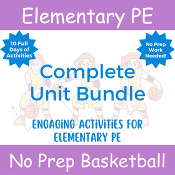 Preview of No Prep PE: Complete Basketball Unit Bundle for Elementary School PE