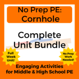 No Prep PE: Complete Cornhole Unit Bundle for Middle and H
