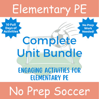 Preview of No Prep PE: Complete Soccer Unit Bundle for Elementary School PE