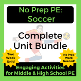 No Prep PE: Complete Soccer Unit Bundle for Middle and Hig