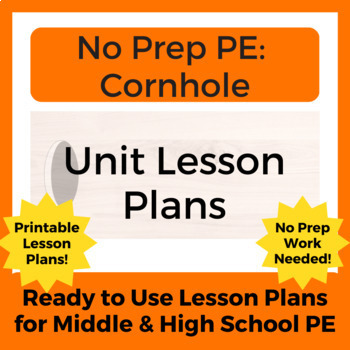 Preview of No Prep PE: Cornhole Unit Lesson Plan for Middle and High School PE