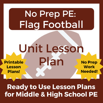 Preview of No Prep PE: Flag Football Unit Lesson Plan for Middle and High School PE