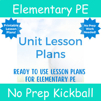 Preview of No Prep PE: Kickball Unit Lesson Plan for Elementary School PE 