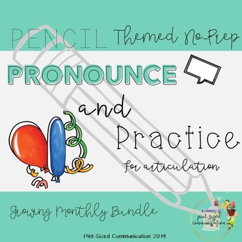 Preview of No-Prep Pencil, Pronounce and Practice Themed Growing Bundle for Articulation