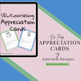 No Prep SEL/Counseling Appreciation Cards