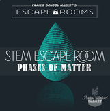 No-Prep STEM Escape Room - Science - Phases of Matter - 3rd-5th grade Activities