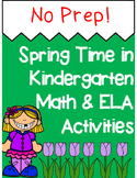 *No Prep* Spring Time in Kindergarten Math & ELA Packet -