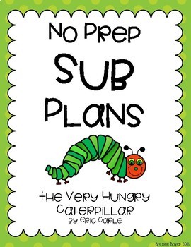 Preview of No Prep Sub Plans - Hungry Caterpillar