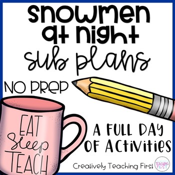 Preview of No Prep Sub Plans- Snowmen at Night