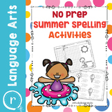 No Prep Summer Spelling Activities and Worksheets