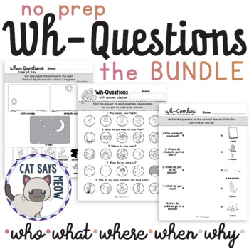 Preview of No Prep Wh- Questions BUNDLE! Worksheets